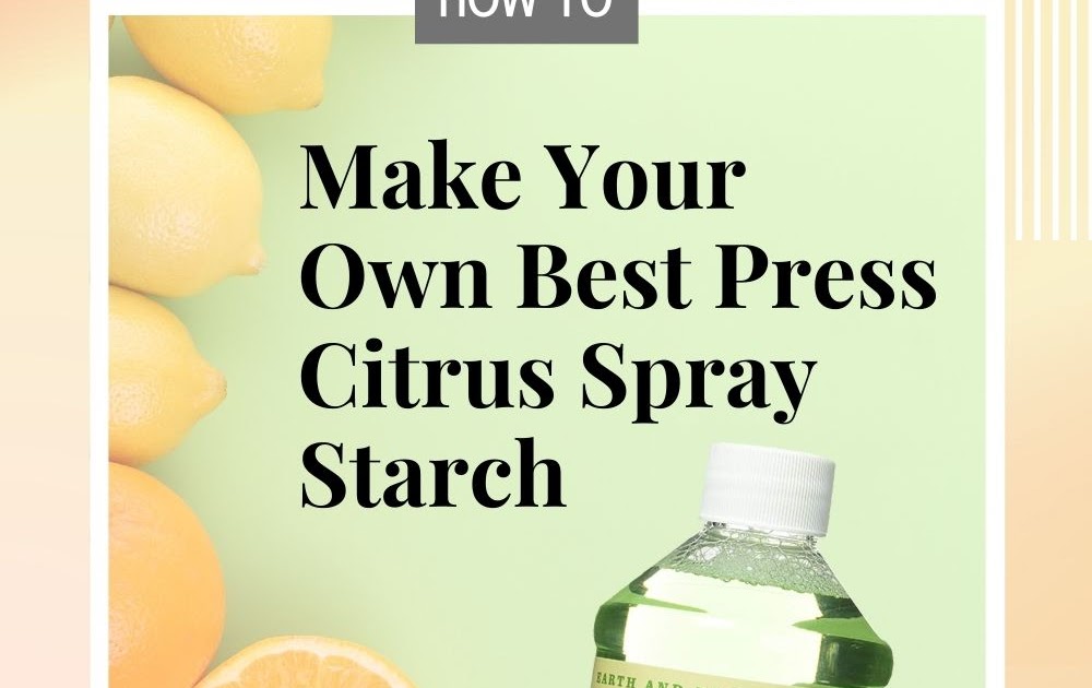 Monica Curry Quilt Design: Make Your Own Best Press Citrus Spray Starch